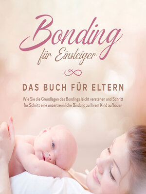 cover image of Bonding für Einsteiger--Das Buch für Eltern